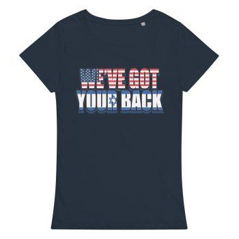 We’ve Got Your Back Women’s T-shirt