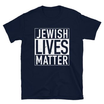 Jewish Lives Matter Unisex T-Shirt